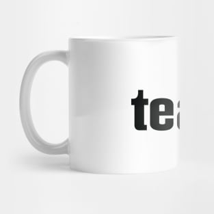 Teach Teacher Mug